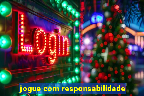 jogue com responsabilidade